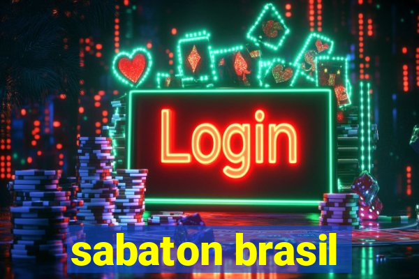 sabaton brasil